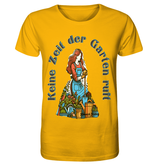 Keine Zeit der Garten ruft -Design by Munich Palms - Organic Shirt - Online Kaufhaus München