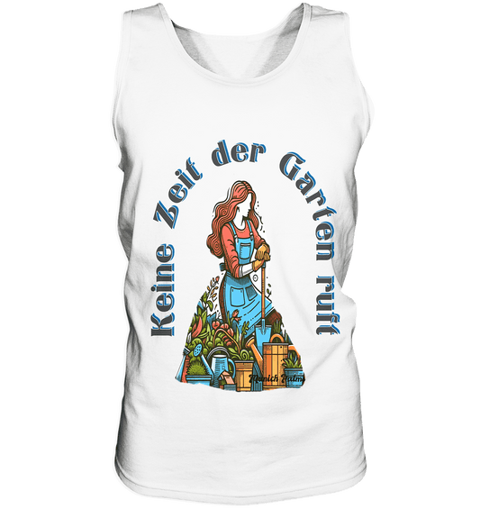 Keine Zeit der Garten ruft -Design by Munich Palms - Tank-Top - Online Kaufhaus München