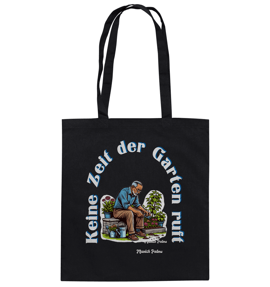 Keine Zeit der Garten ruft -Gärtner-Design by Munich Palms - Baumwolltasche - Online Kaufhaus München