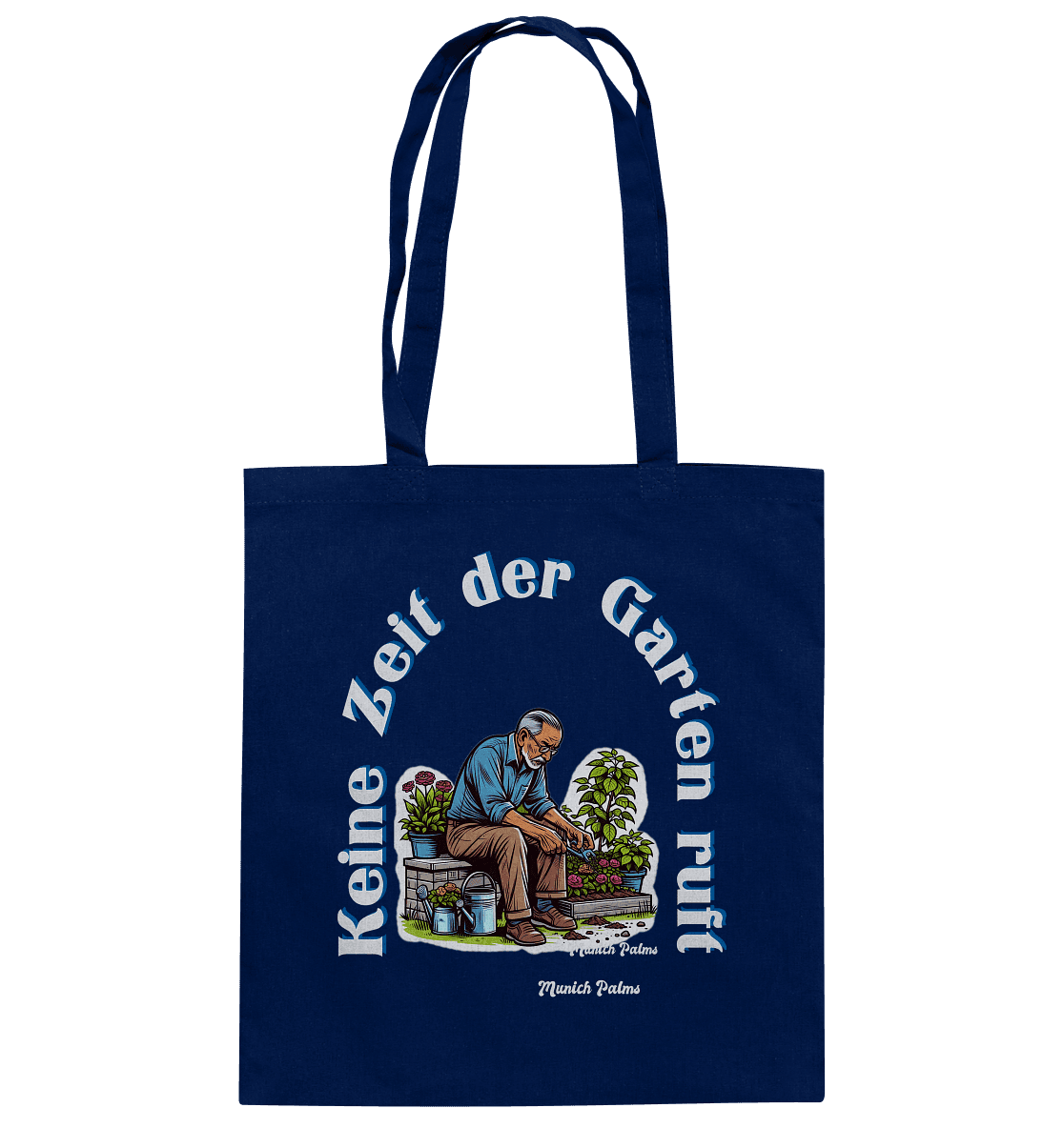 Keine Zeit der Garten ruft -Gärtner-Design by Munich Palms - Baumwolltasche - Online Kaufhaus München