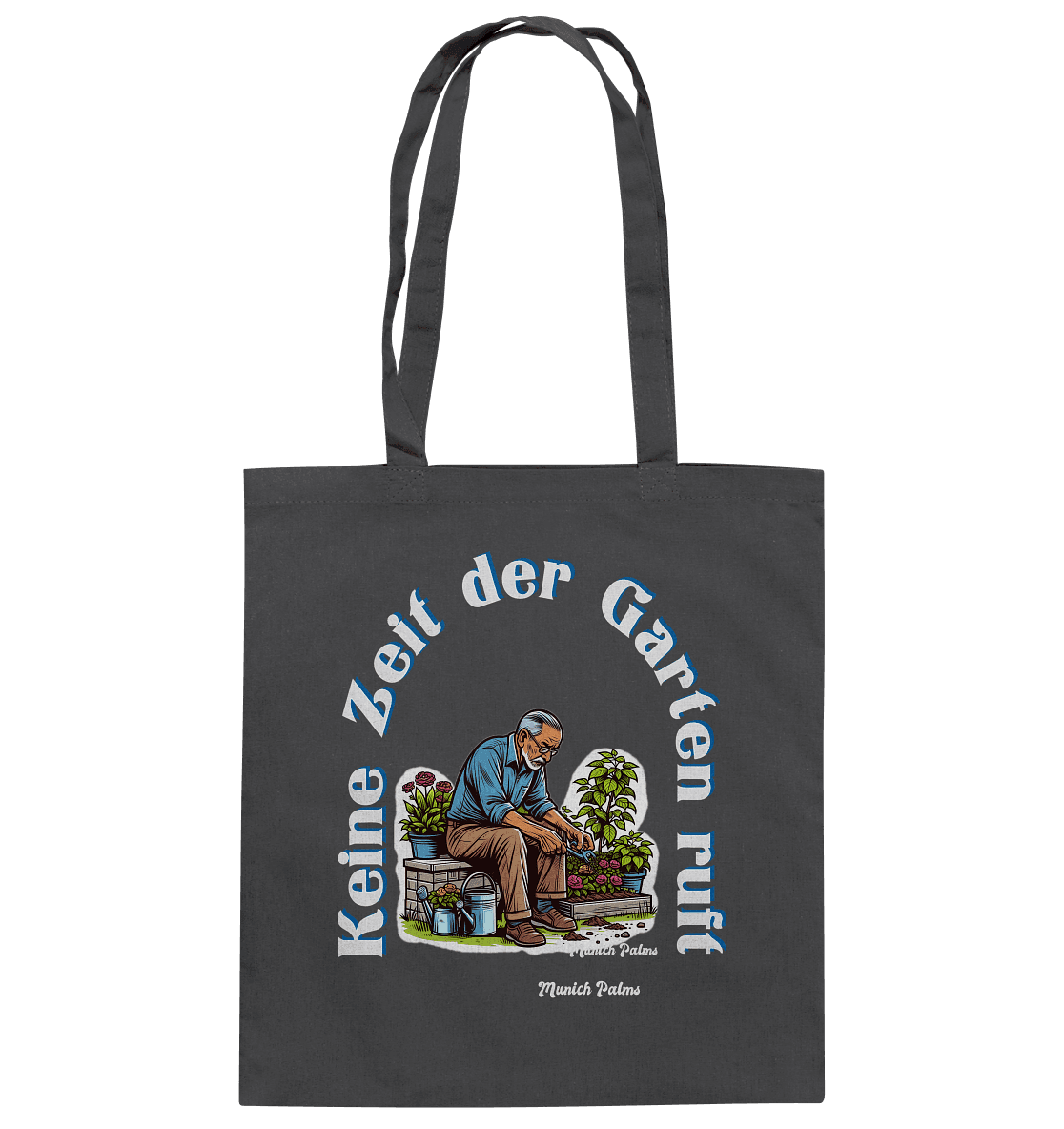 Keine Zeit der Garten ruft -Gärtner-Design by Munich Palms - Baumwolltasche - Online Kaufhaus München