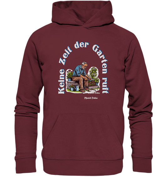 Keine Zeit der Garten ruft -Gärtner-Design by Munich Palms - Organic Basic Hoodie - Online Kaufhaus München