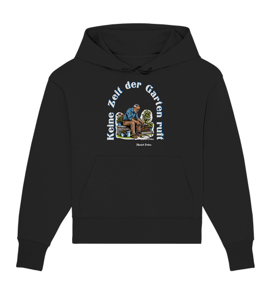 Keine Zeit der Garten ruft -Gärtner-Design by Munich Palms - Organic Oversize Hoodie - Online Kaufhaus München