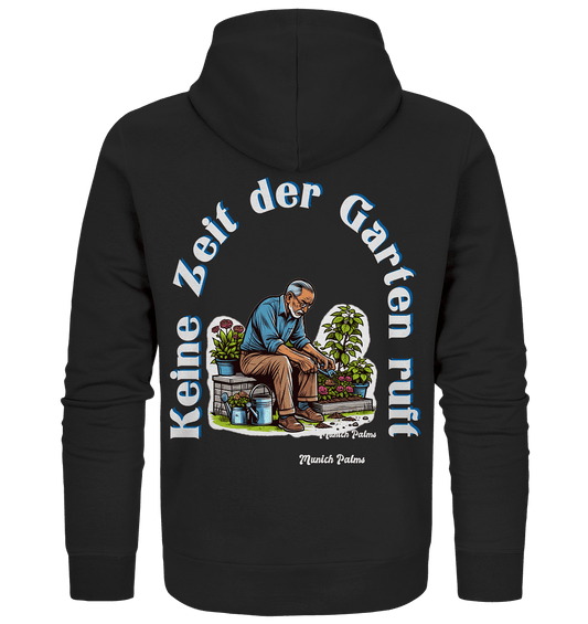 Keine Zeit der Garten ruft -Gärtner-Design by Munich Palms - Organic Zipper - Online Kaufhaus München