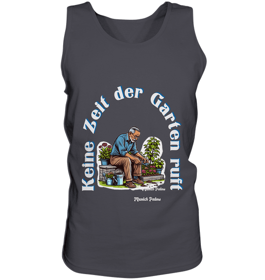 Keine Zeit der Garten ruft -Gärtner-Design by Munich Palms - Tank-Top - Online Kaufhaus München
