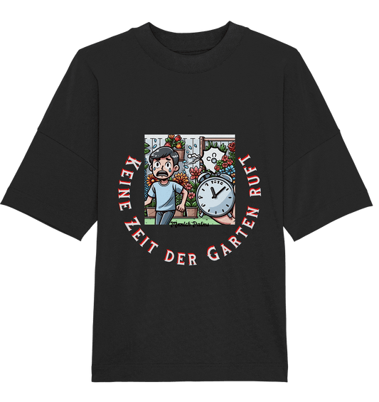 Keine Zeit der Garten ruft -Junge-Design by Munich Palms - Organic Oversize Shirt - Online Kaufhaus München