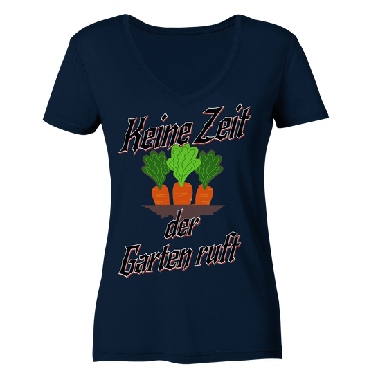 Keine Zeit der Garten ruft -Karotten - Ladies V-Neck Shirt - Online Kaufhaus München