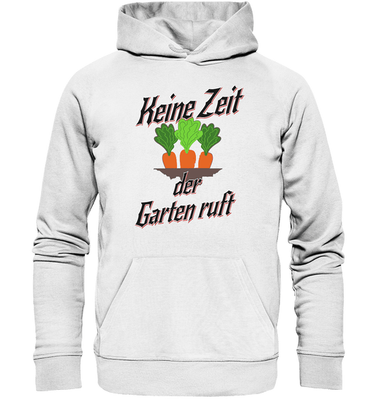 Keine Zeit der Garten ruft -Karotten - Organic Hoodie - Online Kaufhaus München