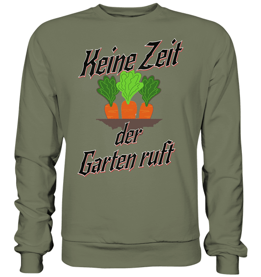 Keine Zeit der Garten ruft -Karotten - Premium Sweatshirt - Online Kaufhaus München