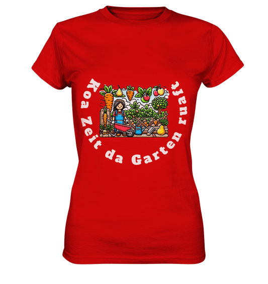 Koa Zeit da Garten ruaft -bayrisch - Design Munich Palms - Ladies Premium Shirt - Online Kaufhaus München