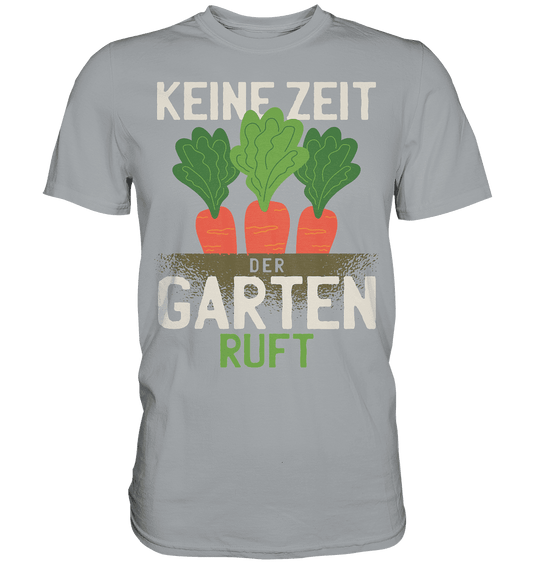 Unisex-Shirt "Keine Zeit, der Garten ruft" in hellem Oxford-Blau, Classic Fit, mit Aufdruck, von Online Kaufhaus München.