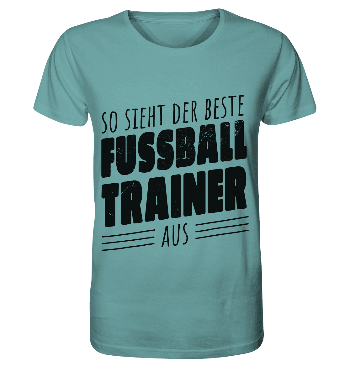 So sieht der Beste Fussball Trainer aus - Organic Shirt - Online Kaufhaus München