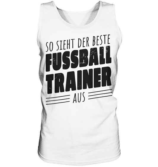 So sieht der Beste Fussball Trainer aus - Tank-Top - Online Kaufhaus München