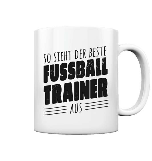So sieht der Beste Fussball Trainer aus - Tasse glossy - Online Kaufhaus München