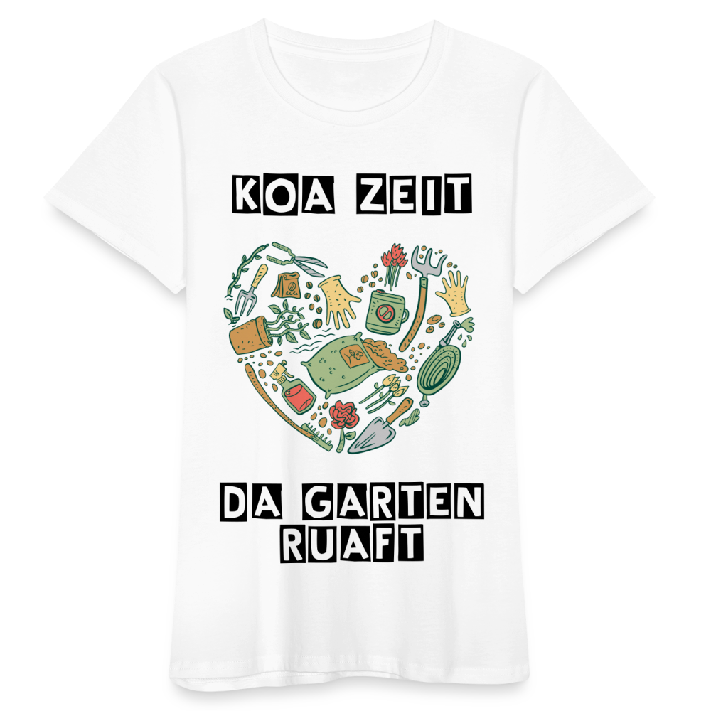 Damen - Frauen Bio-T-Shirt bayrisch Koa Zeit da Garten ruaft - weiß