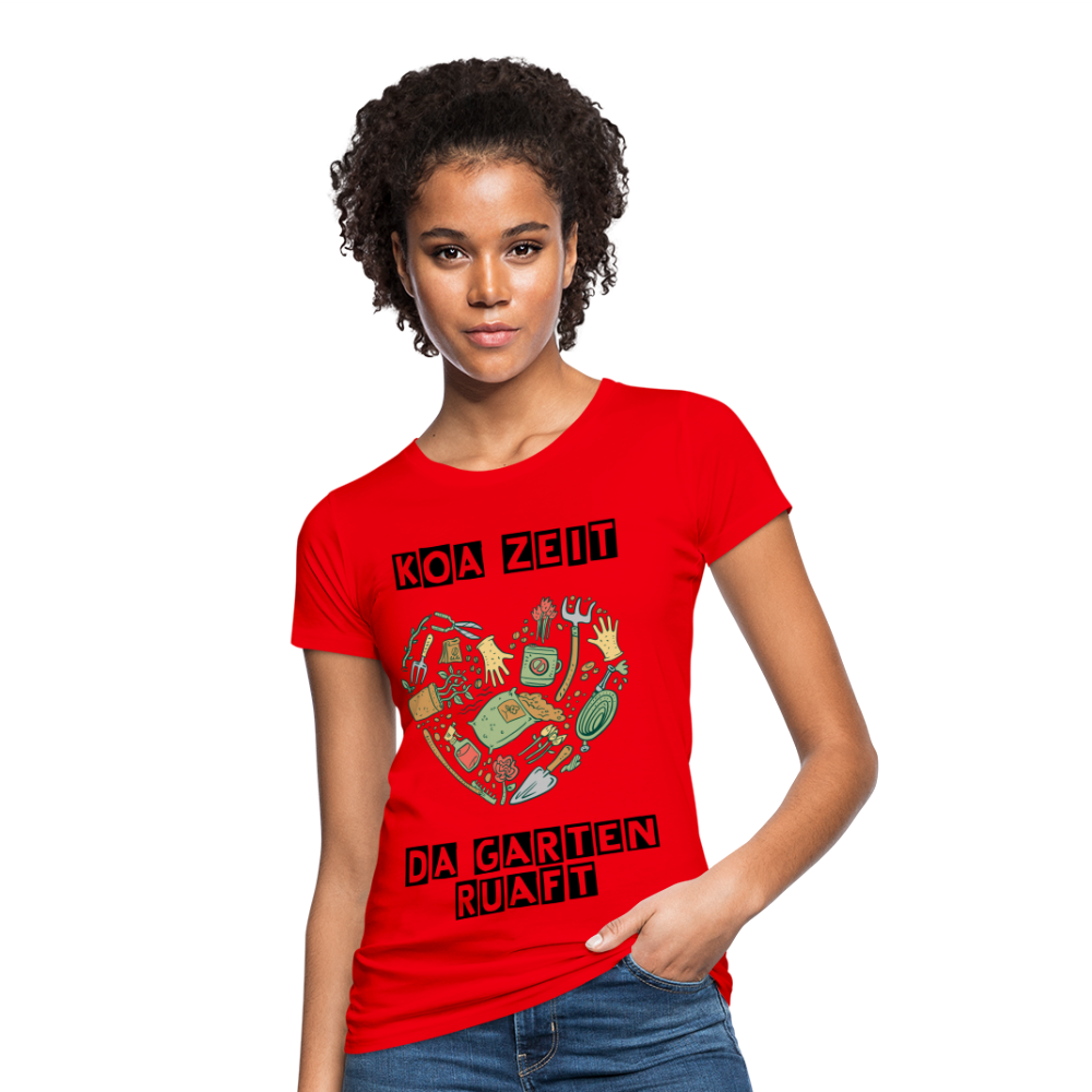 Damen - Frauen Bio-T-Shirt bayrisch Koa Zeit da Garten ruaft - Rot