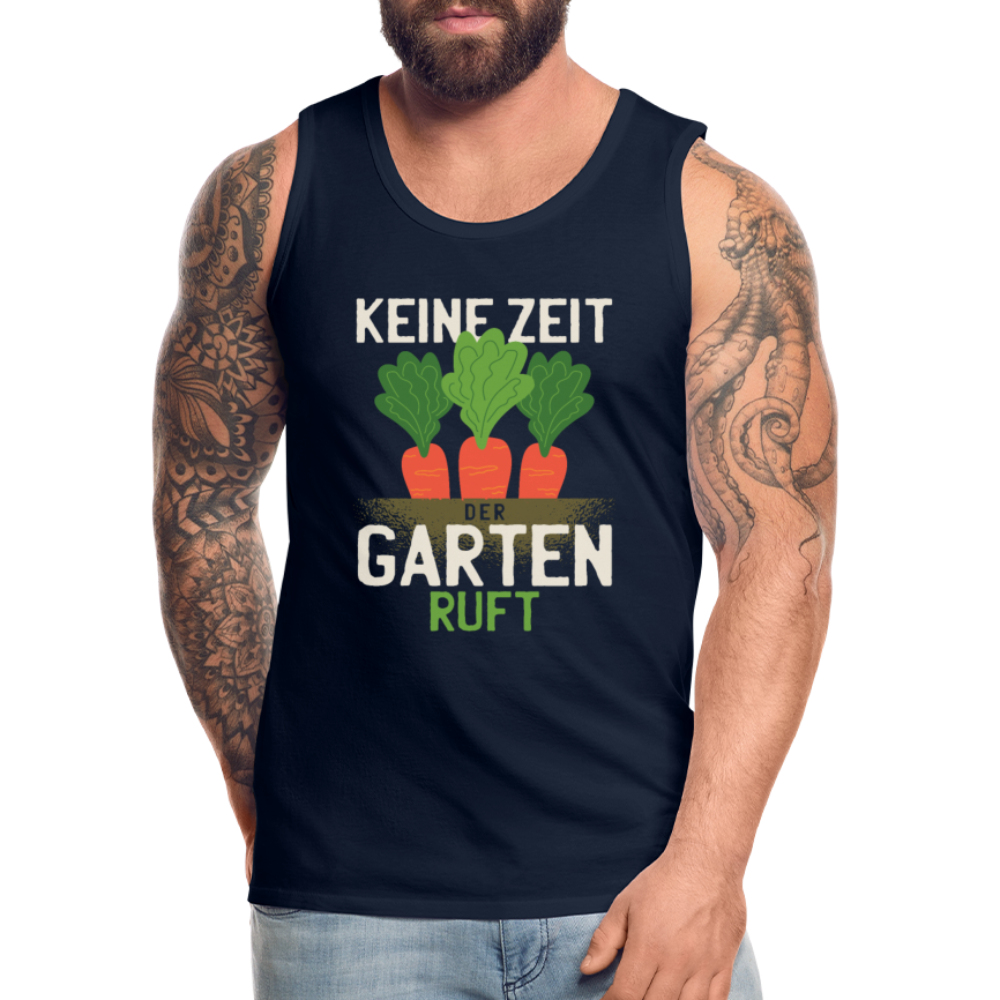 Herren Männer Premium Tank Top Keine Zeit der Garten ruft - Navy