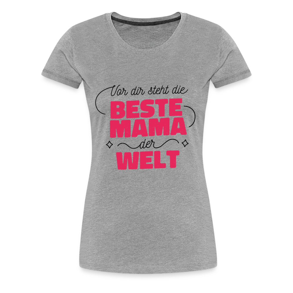 Damen - Frauen Premium T-Shirt Vor dir steht die Beste Mama der Welt - Grau meliert