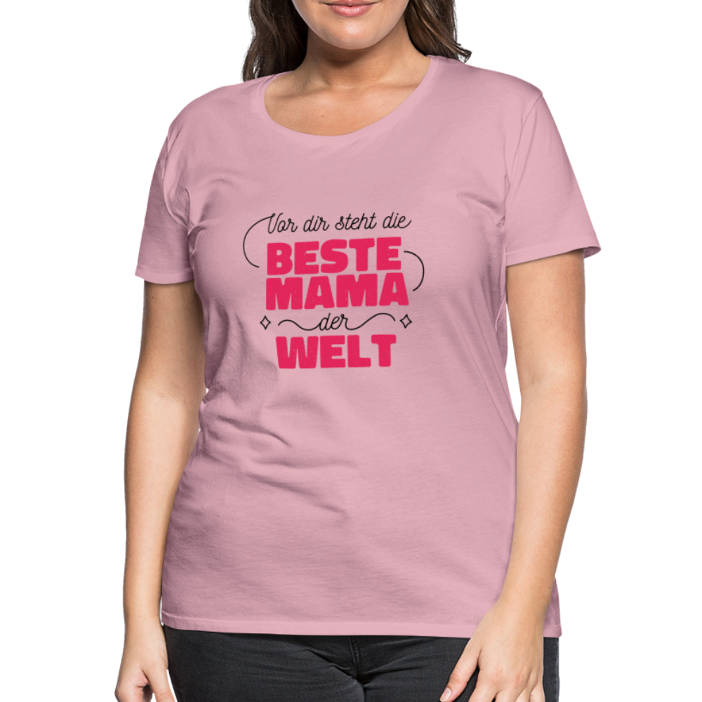 Damen - Frauen Premium T-Shirt Vor dir steht die Beste Mama der Welt - Hellrosa