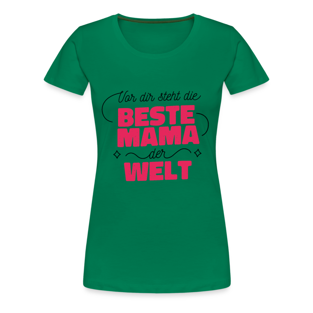 Damen - Frauen Premium T-Shirt Vor dir steht die Beste Mama der Welt - Kelly Green