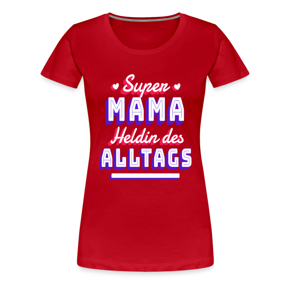 Damen - Frauen Premium T-Shirt Super Mama Heldin des Alltags - Rot