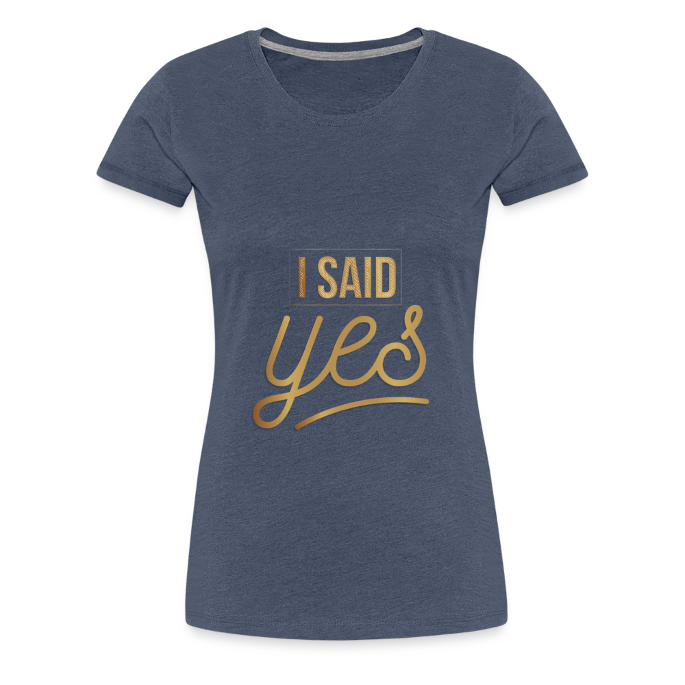 Damen - Frauen Premium T-Shirt I said yes - Hochzeit - Blau meliert