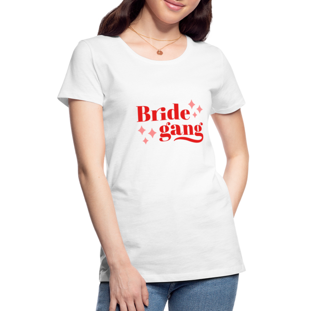 Damen - Frauen Premium T-Shirt Bride gang - Hochzeit - Weiß