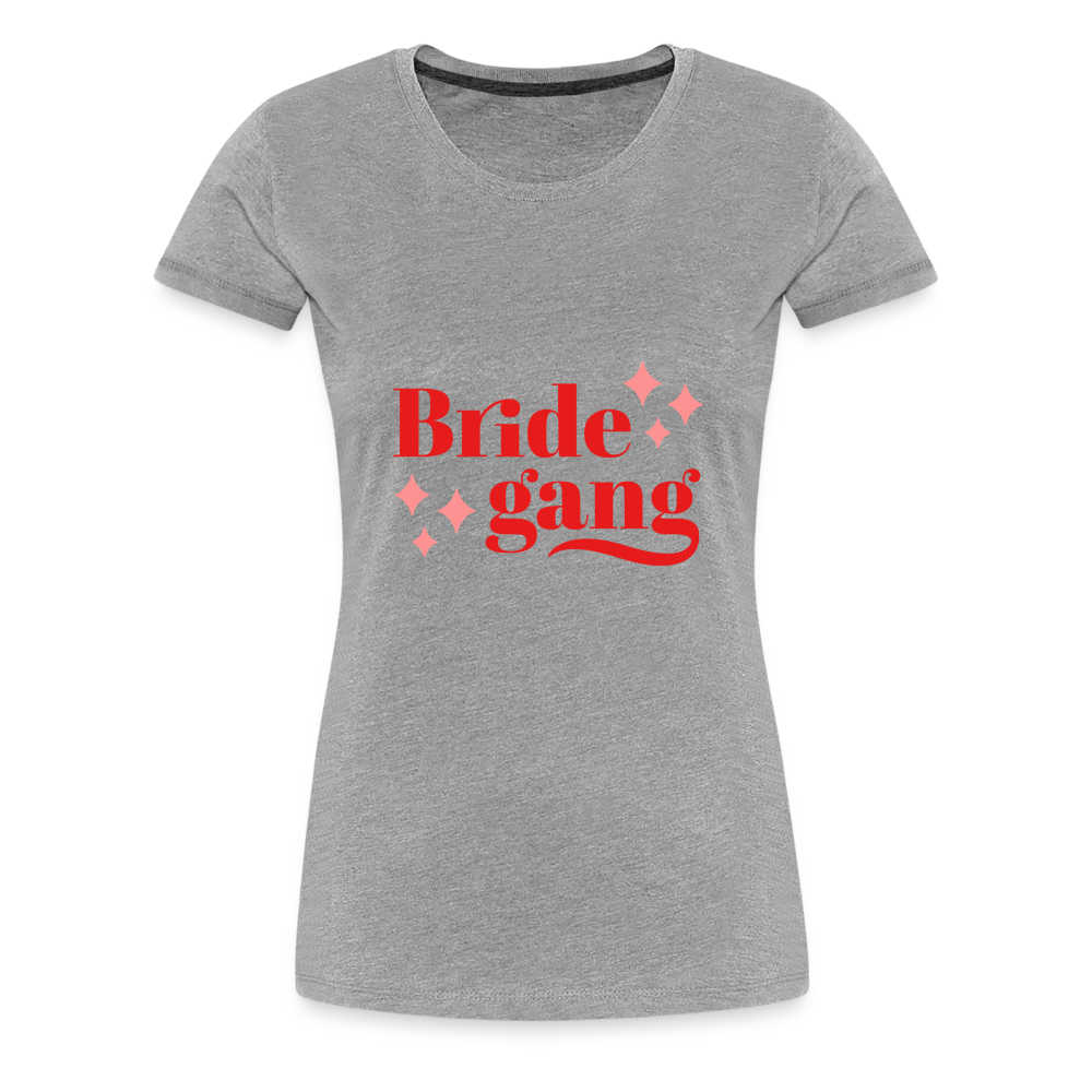 Damen - Frauen Premium T-Shirt Bride gang - Hochzeit - Grau meliert