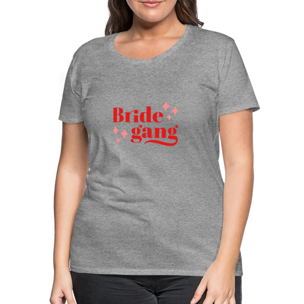 Damen - Frauen Premium T-Shirt Bride gang - Hochzeit - Grau meliert