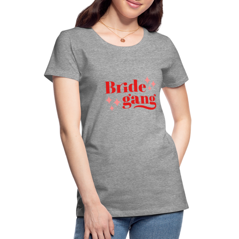 Damen - Frauen Premium T-Shirt Bride gang - Hochzeit - Grau meliert