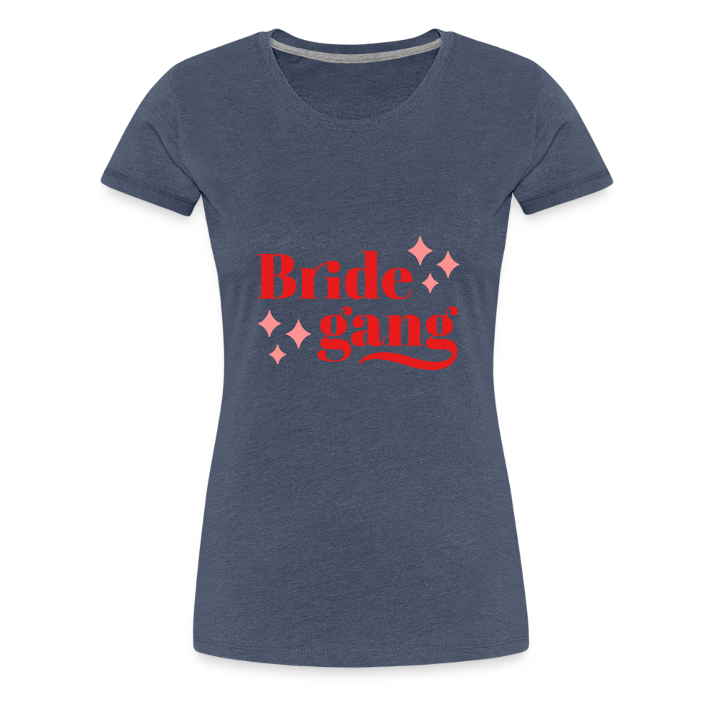 Damen - Frauen Premium T-Shirt Bride gang - Hochzeit - Blau meliert