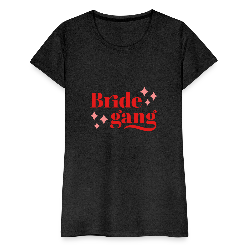 Damen - Frauen Premium T-Shirt Bride gang - Hochzeit - Anthrazit