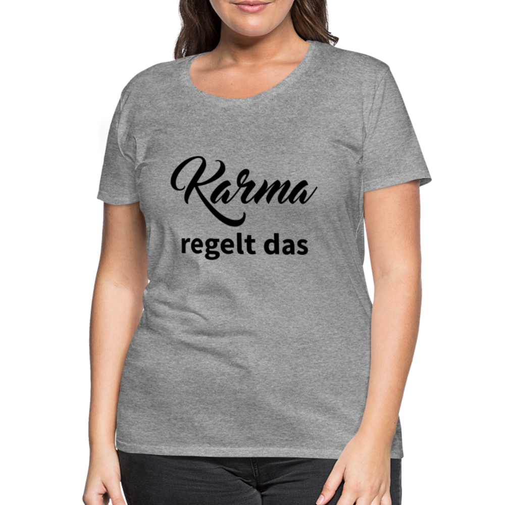 Damen - Frauen Premium T-Shirt Karma regelt das - Grau meliert