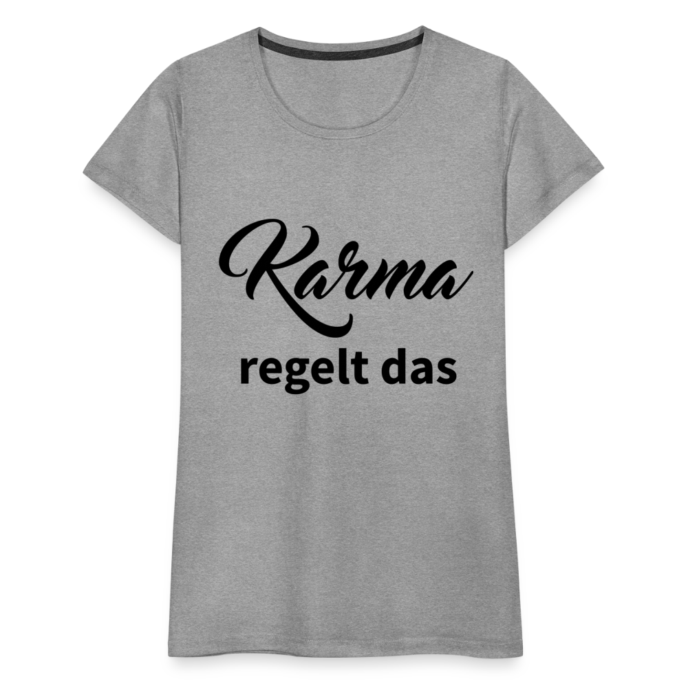 Damen - Frauen Premium T-Shirt Karma regelt das - Grau meliert