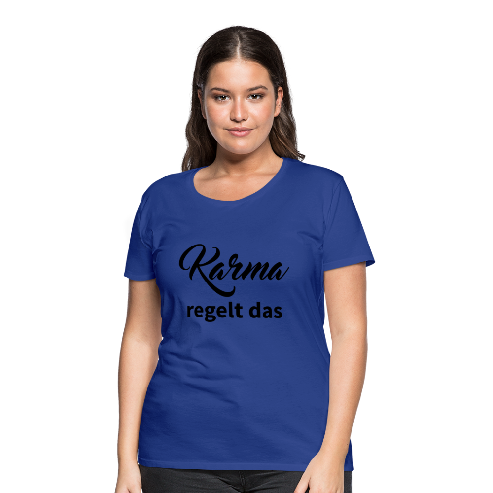 Damen - Frauen Premium T-Shirt Karma regelt das - Königsblau