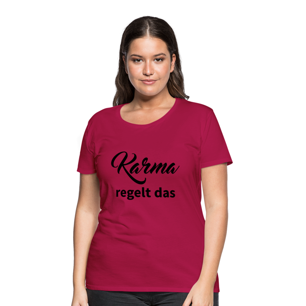 Damen - Frauen Premium T-Shirt Karma regelt das - dunkles Pink