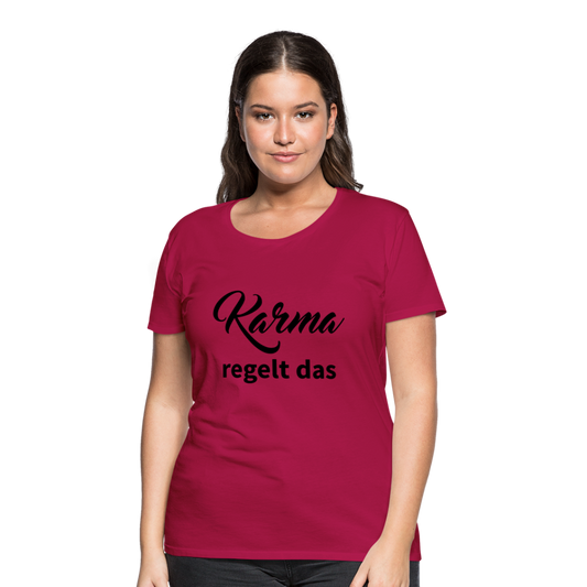 Damen - Frauen Premium T-Shirt Karma regelt das - dunkles Pink