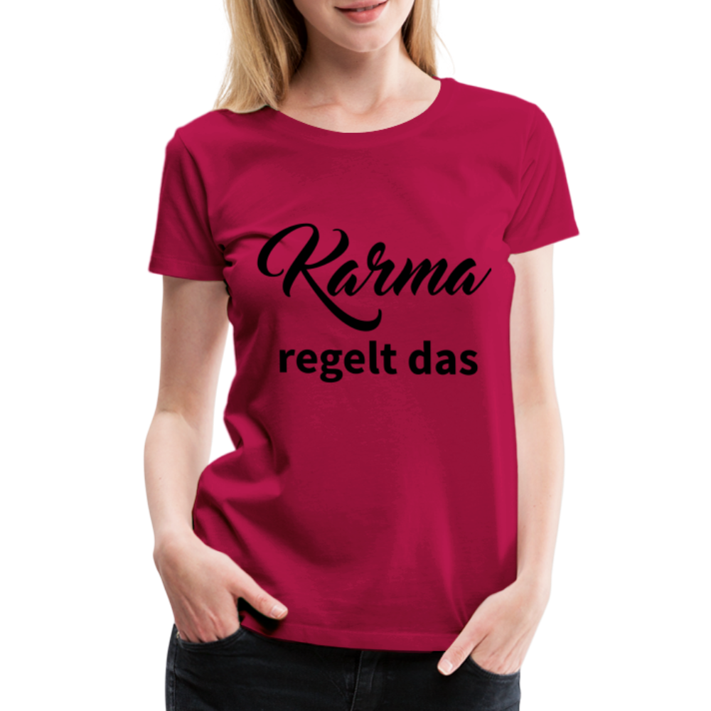 Damen - Frauen Premium T-Shirt Karma regelt das - dunkles Pink