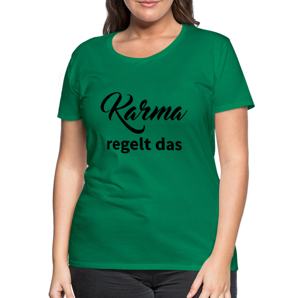 Damen - Frauen Premium T-Shirt Karma regelt das - Kelly Green