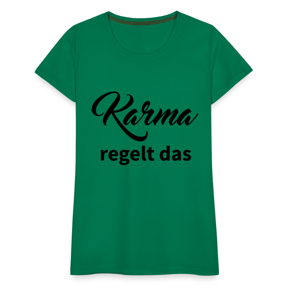 Damen - Frauen Premium T-Shirt Karma regelt das - Kelly Green