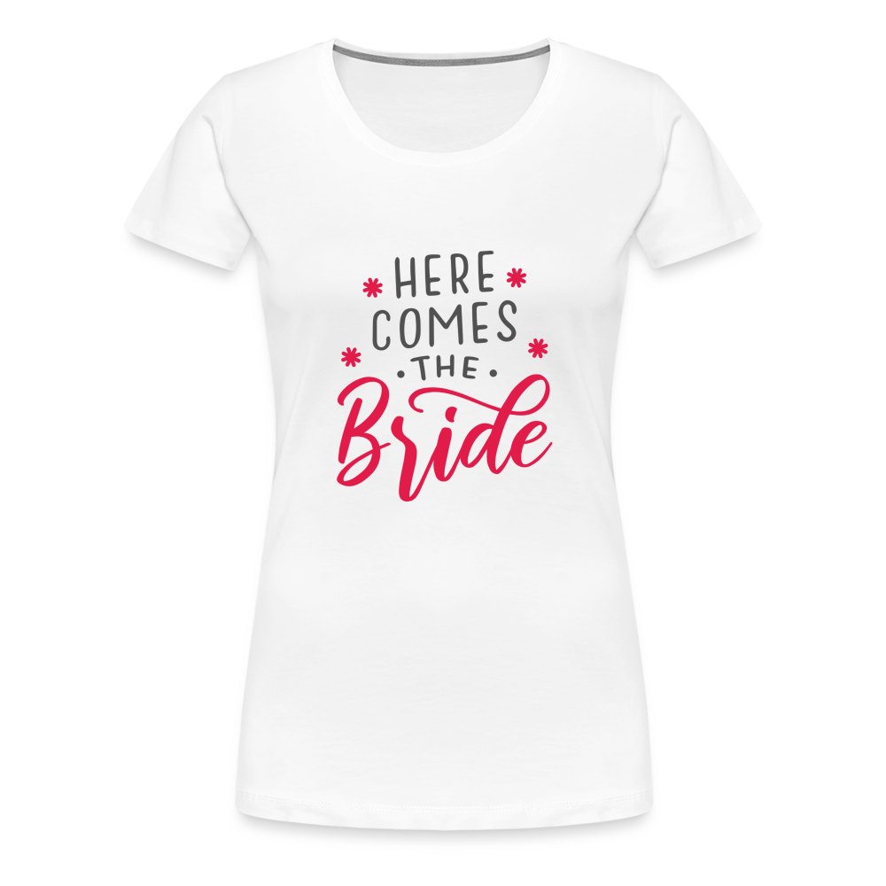 Damen - Frauen Premium T-Shirt Here comes the Bride- Hochzeit - Weiß