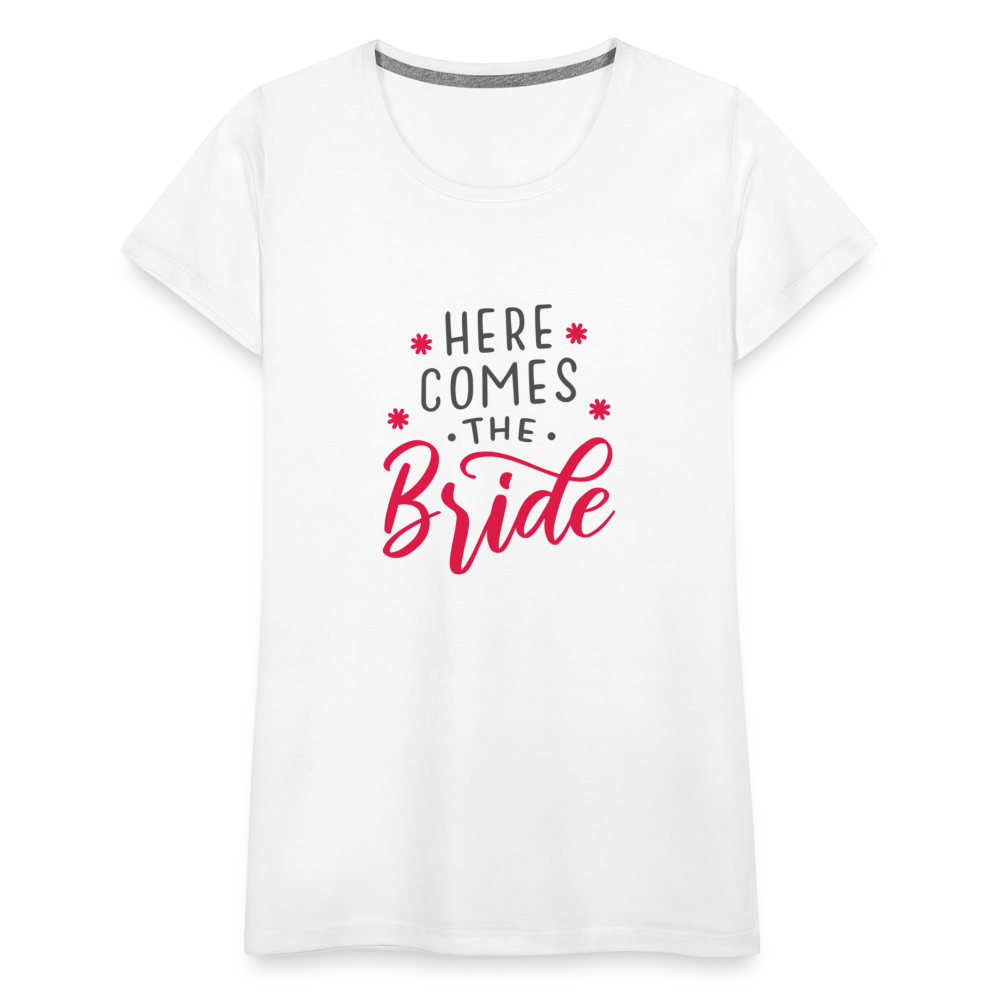 Damen - Frauen Premium T-Shirt Here comes the Bride- Hochzeit - Weiß