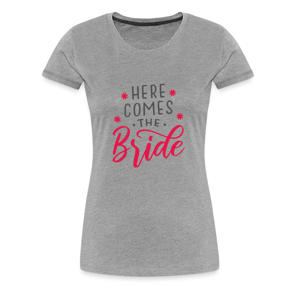 Damen - Frauen Premium T-Shirt Here comes the Bride- Hochzeit - Grau meliert