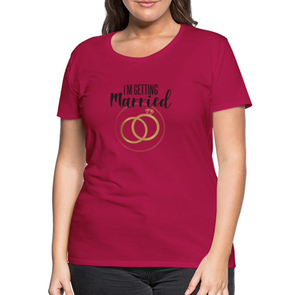 Damen Frauen Premium T-Shirt T-Shirt I´m getting Married - Hochzeit - dunkles Pink