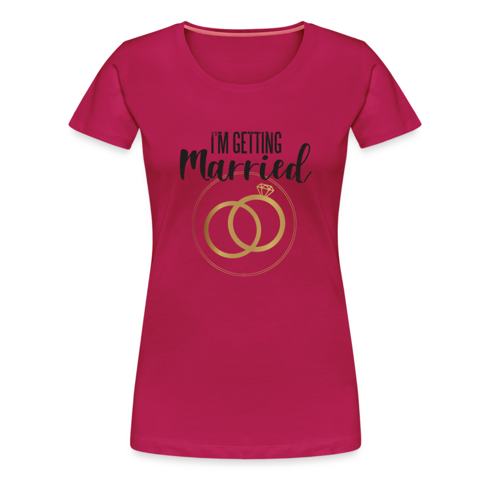 Damen Frauen Premium T-Shirt T-Shirt I´m getting Married - Hochzeit - dunkles Pink