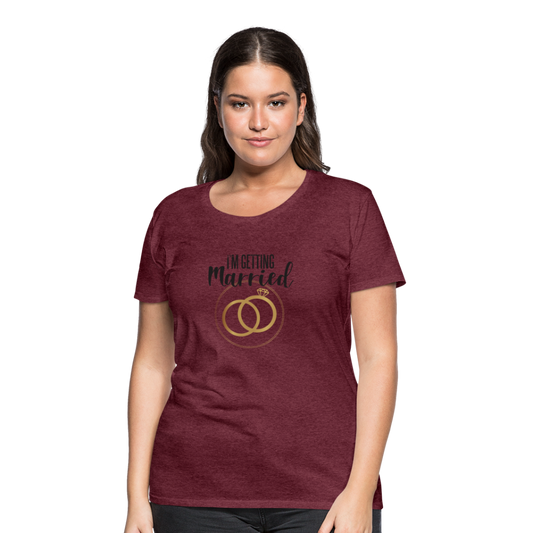 Damen Frauen Premium T-Shirt T-Shirt I´m getting Married - Hochzeit - Bordeauxrot meliert