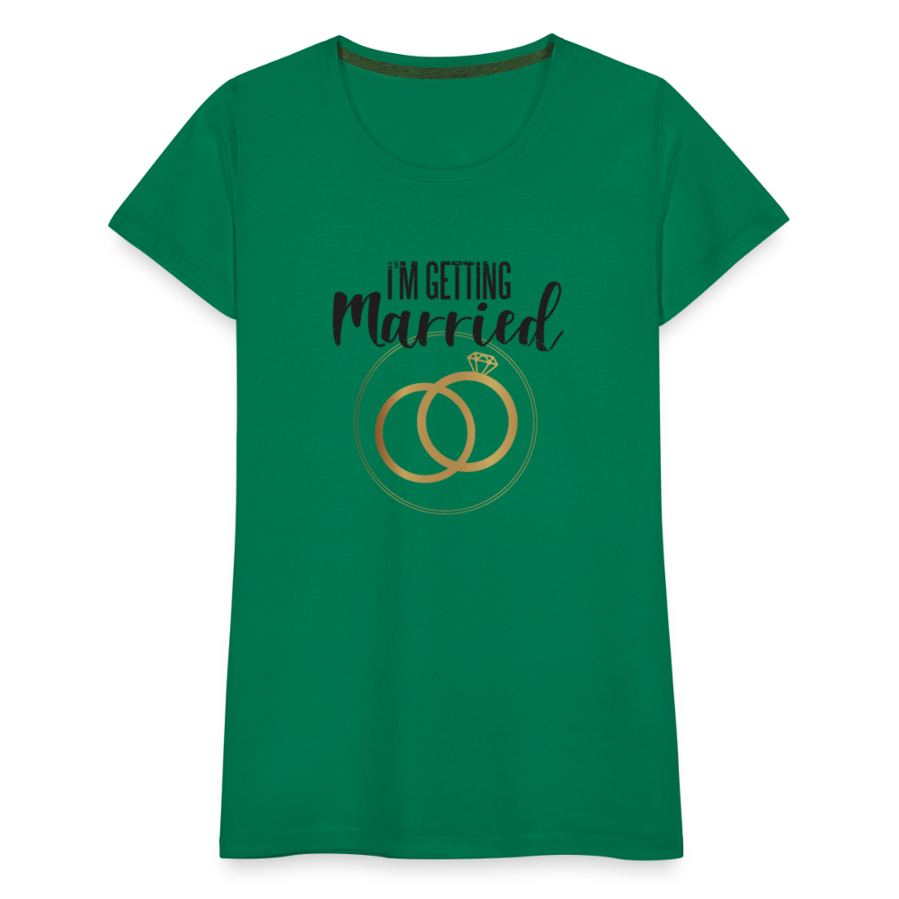 Damen Frauen Premium T-Shirt T-Shirt I´m getting Married - Hochzeit - Kelly Green