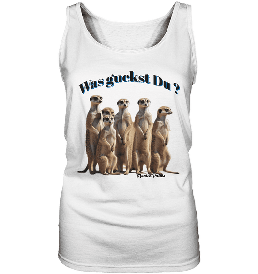 Was guckst Du ? Rudel Erdmännchen Design by Munich Palms - Ladies Tank-Top - Online Kaufhaus München