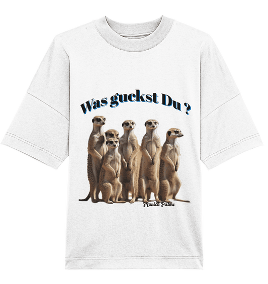 Was guckst Du ? Rudel Erdmännchen Design by Munich Palms - Organic Oversize Shirt - Online Kaufhaus München