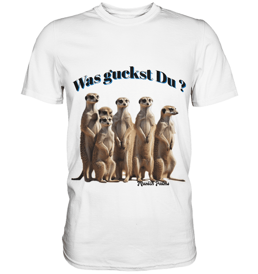 Was guckst Du ? Rudel Erdmännchen Design by Munich Palms - Premium Shirt - Online Kaufhaus München